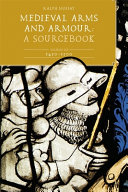 Medieval Arms And Armour A Sourcebook Volume Iii 14501500 Ralph Moffat