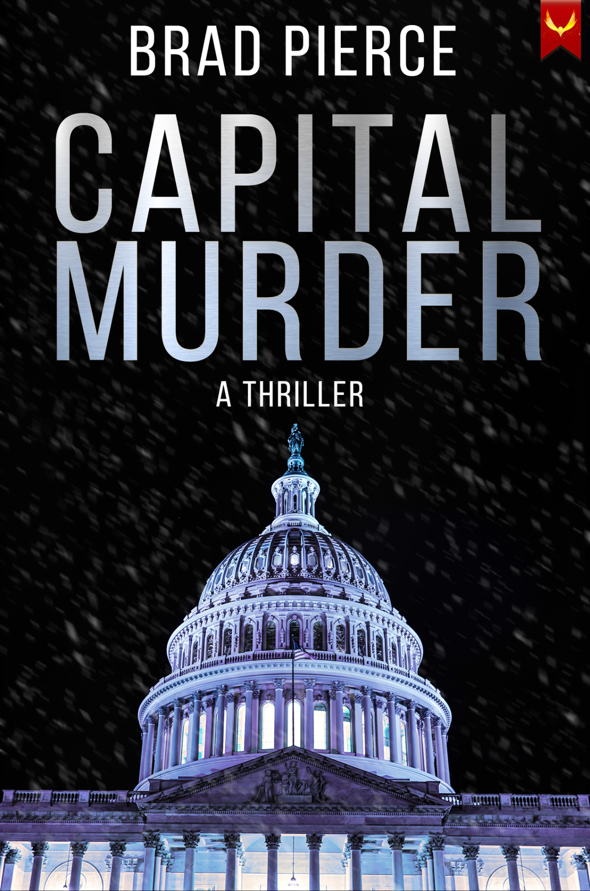 Capital Murder A Colin Frost Political Thriller Brad Pierce