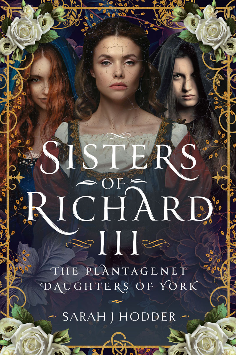 Sisters Of Richard Iii Sarah J Hodder