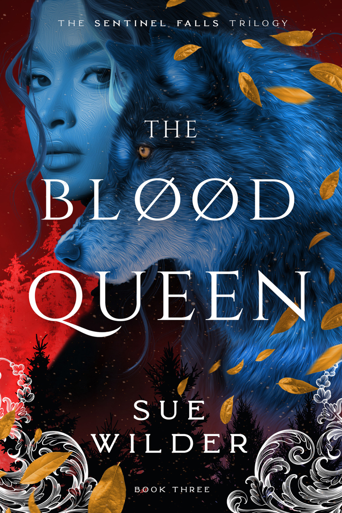The Blood Queen Sentinel Falls Trilogy Book 3 Sue Wilder