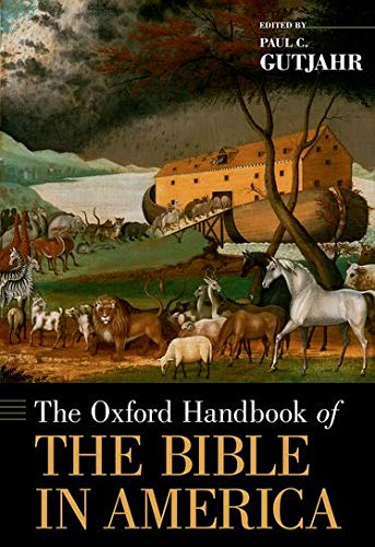 The Oxford Handbook Of The Bible In America 1st Edition Paul C Gutjahr