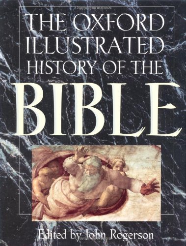 The Oxford Illustrated History Of The Bible 1st Edition John William Rogerson