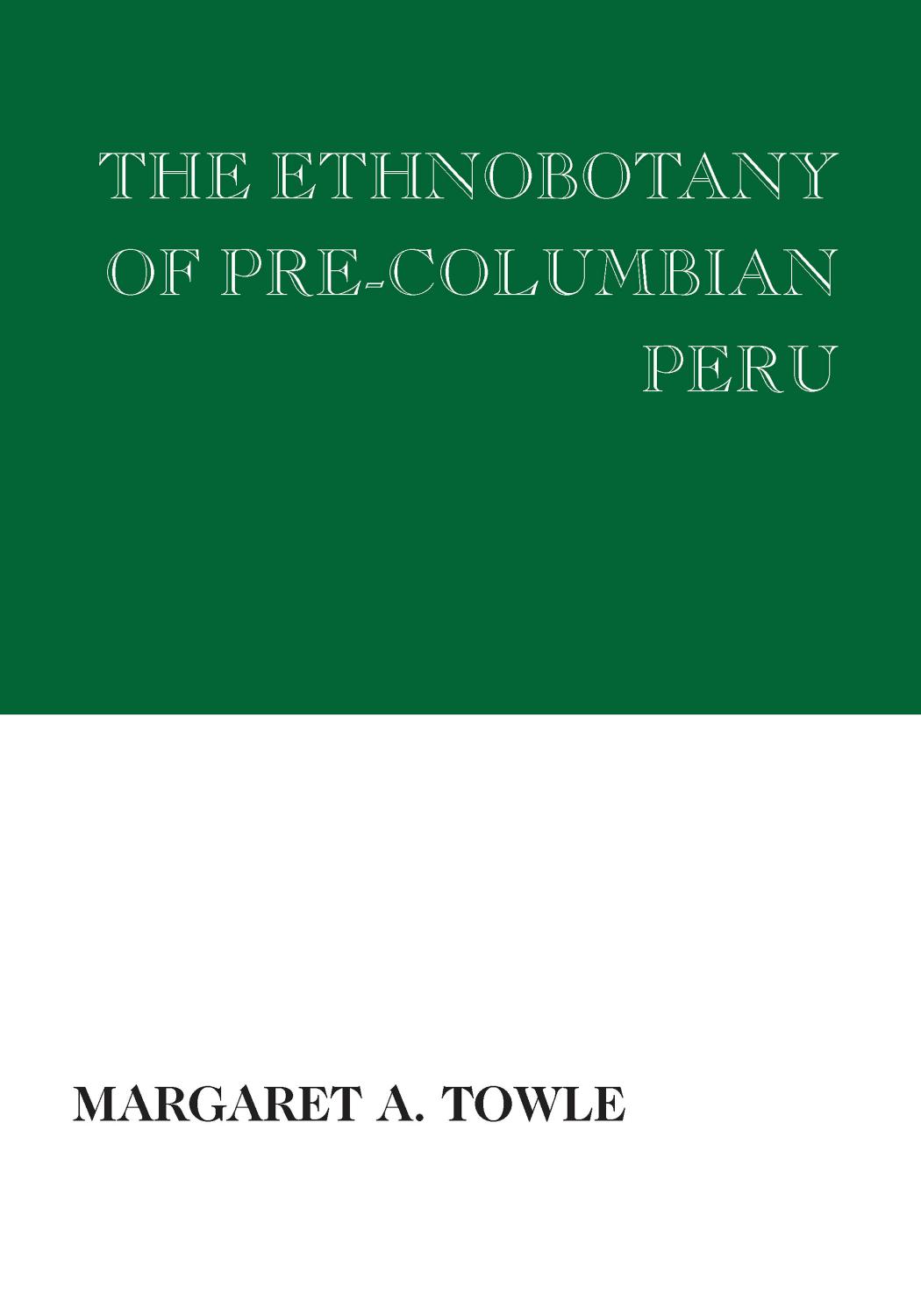 The Ethnobotany Of Precolumbian Peru Margaret A Towle