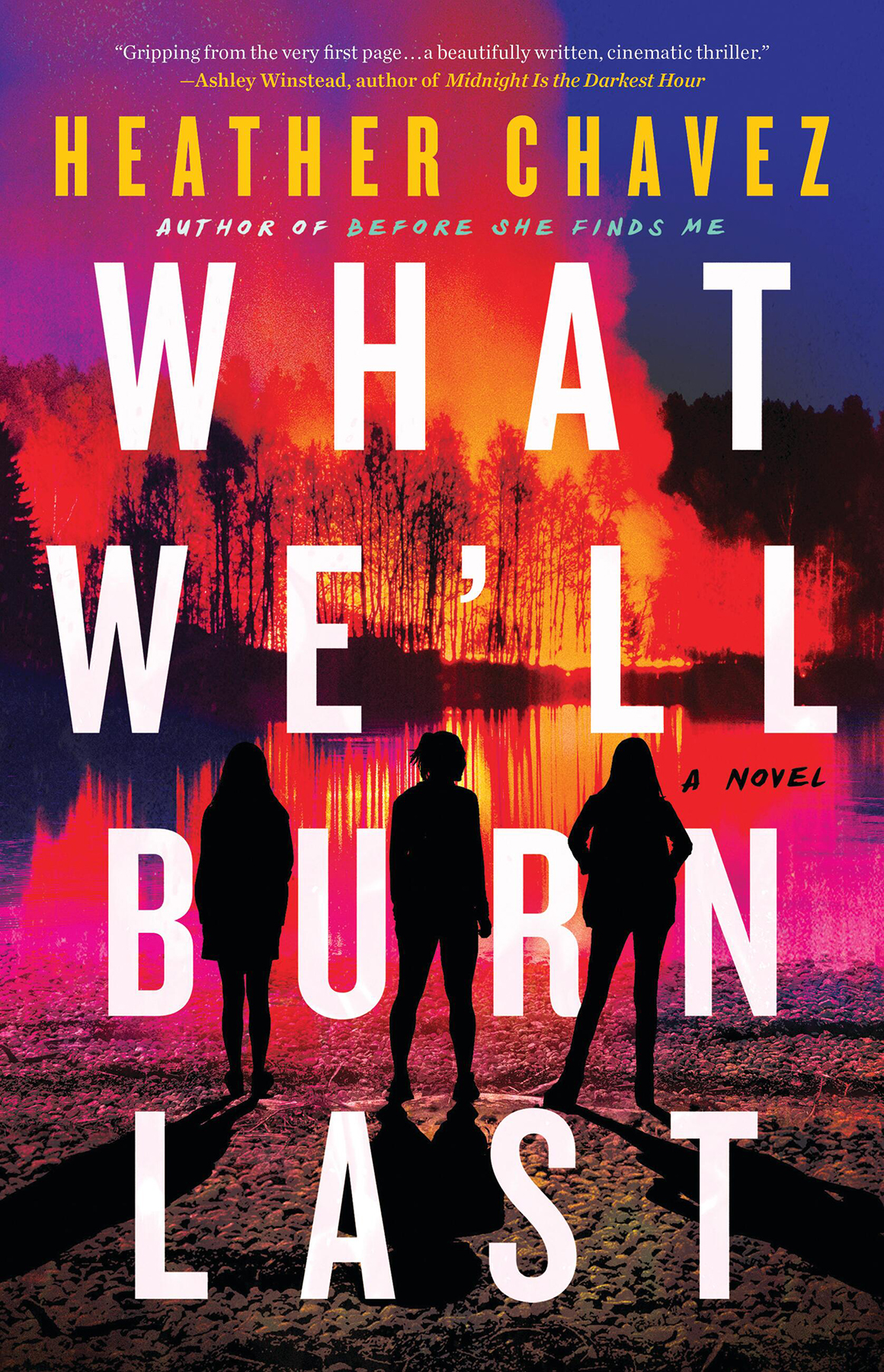What Well Burn Last Heather Chavez