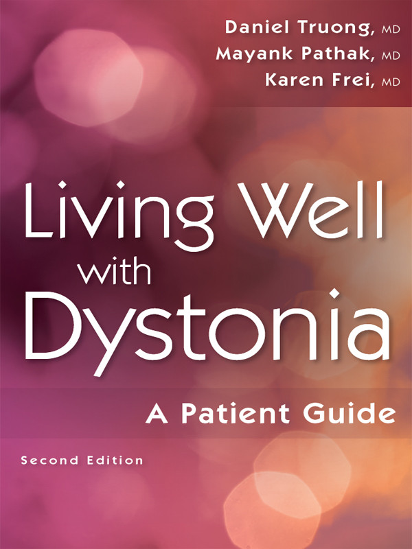 Living Well With Dystonia A Patient Guide 2nd Edition 2nd Daniel Truong