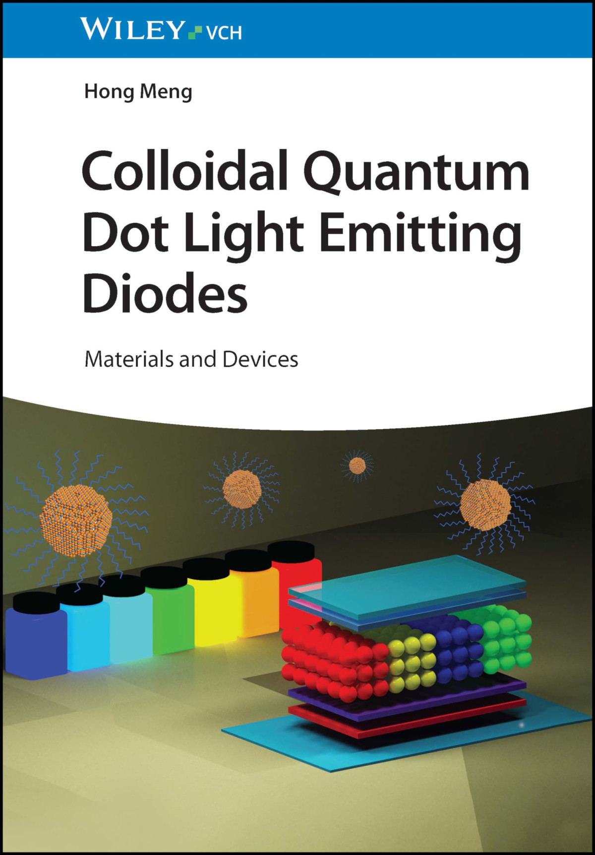 Colloidal Quantum Dot Light Emitting Diodes Materials And Devices 1st Edition Hong Meng