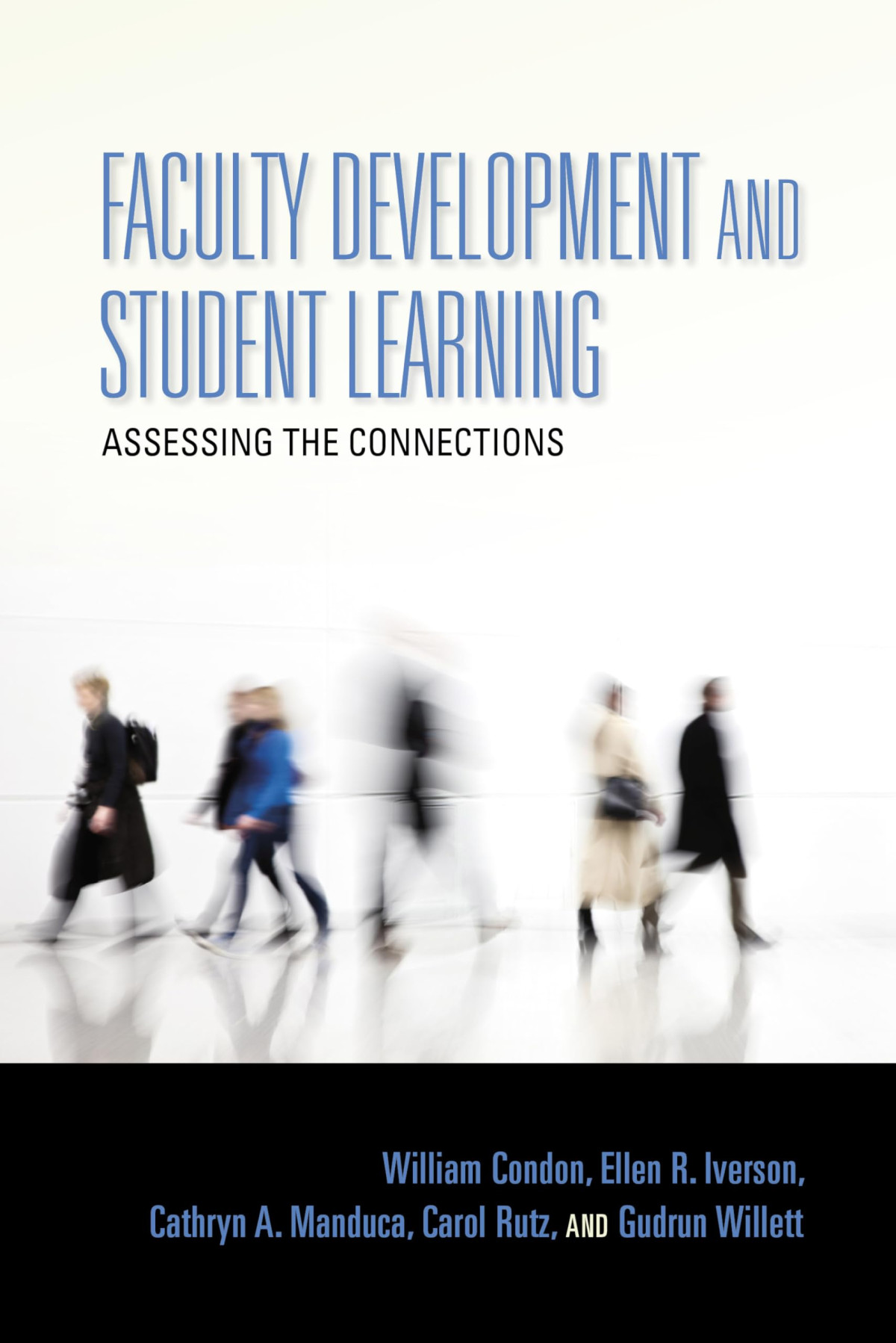 Faculty Development And Student Learning William Condon Ellen R Iverson