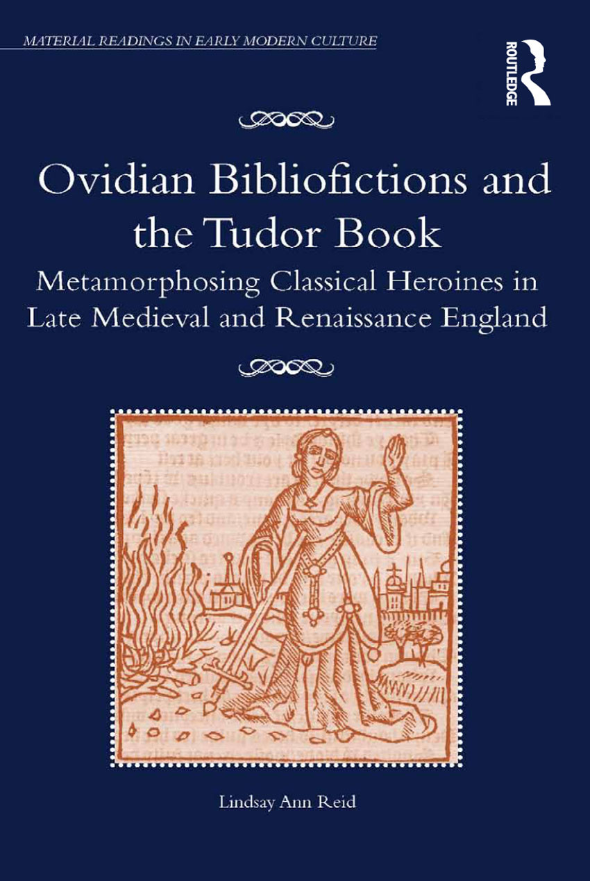 Ovidian Bibliofictions And The Tudor Book Reid Lindsay Ann