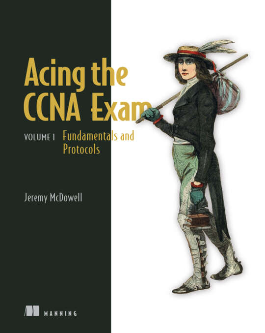 Acing The Ccna Exam Volume 1 Fundamentals And Protocols Jeremy Mcdowell