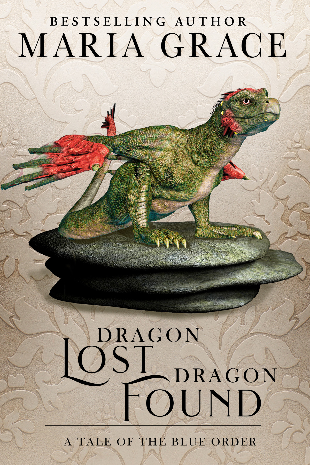 Dragon Lost Dragon Found Maria Grace