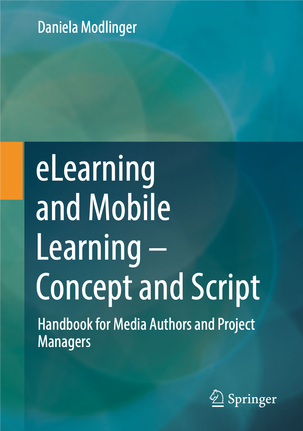 Elearning And Mobile Learning Concept And Script Handbook For Media Authors And Project Managers 2024th Edition Daniela Modlinger