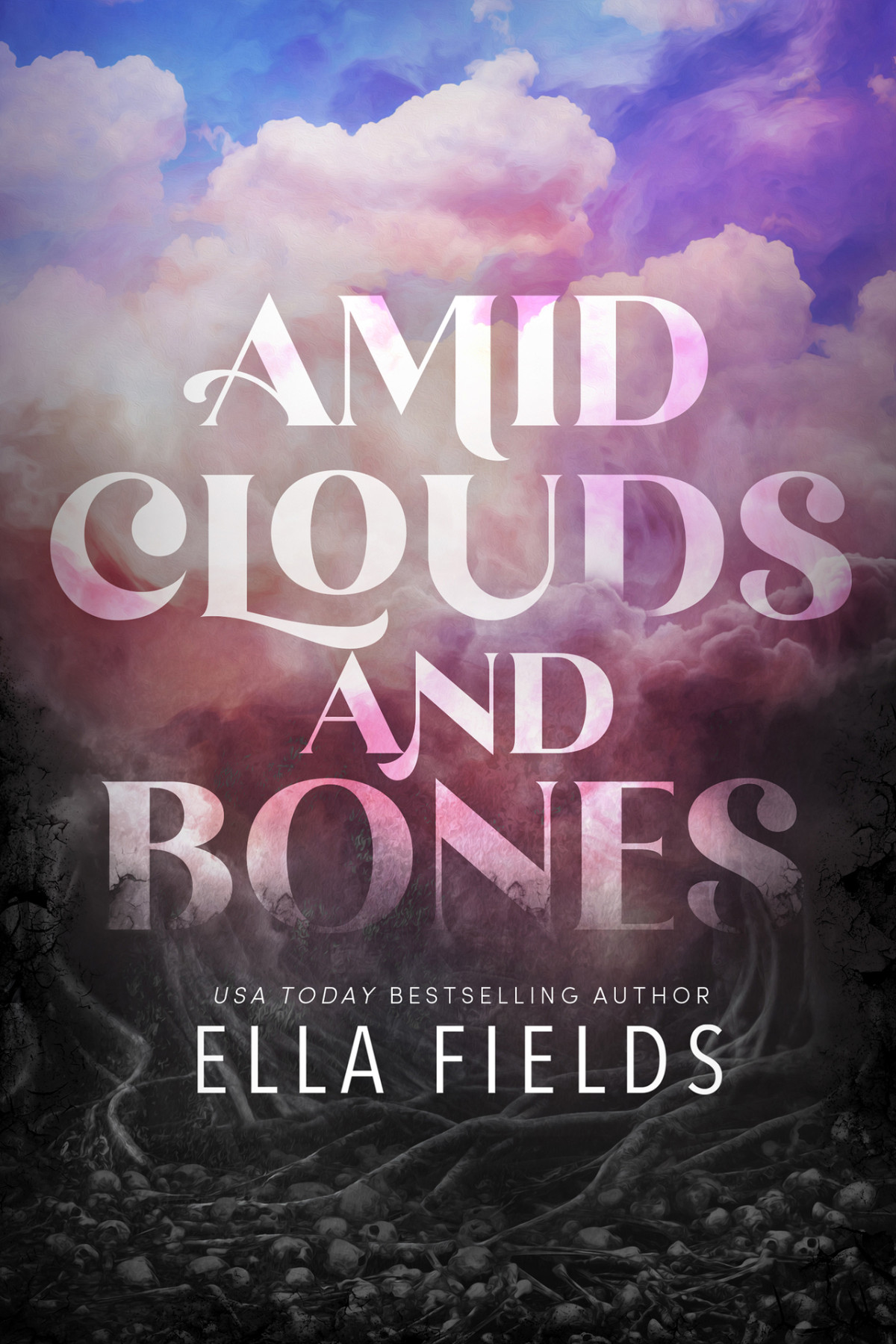 Amid Clouds And Bones A Standalone Romantasy Ella Fields