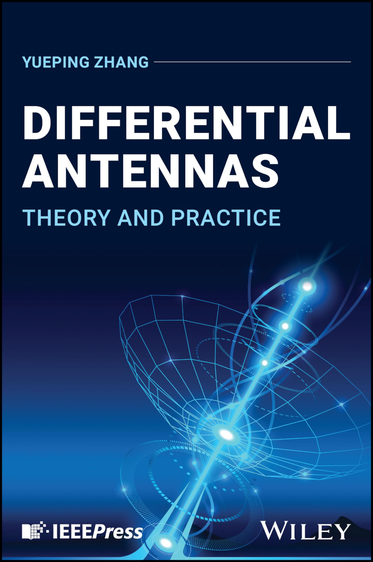 Differential Antennas Theory And Practice 1st Edition Yueping Zhang