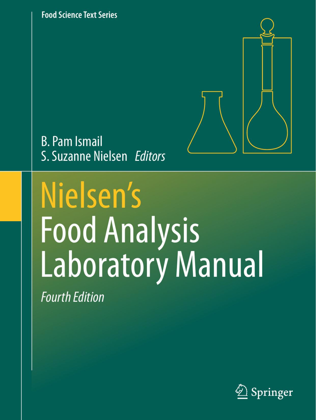 Nielsens Food Analysis Laboratory Manual Fourth Edition 4th Edition B Pam Ismail