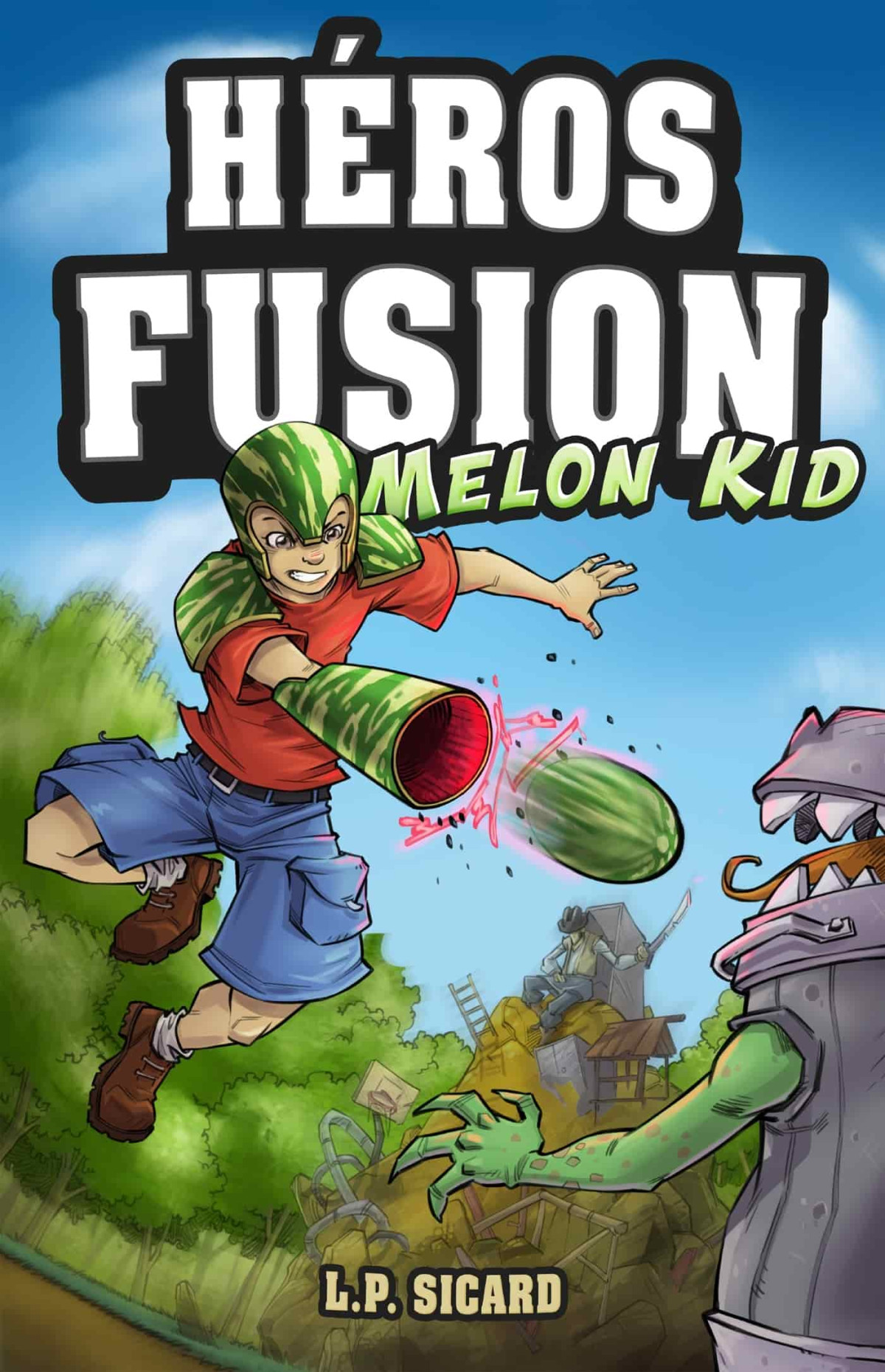 Héros Fusion Melon Kid Louispier Sicard