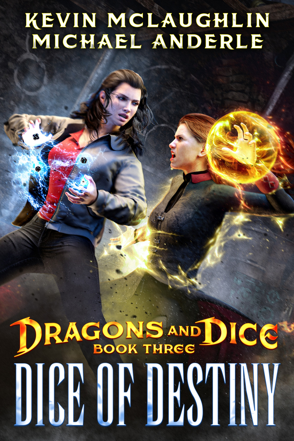 Dice Of Destiny Dragons And Dice Book 3 Kevin Mclaughlin Michael Anderle