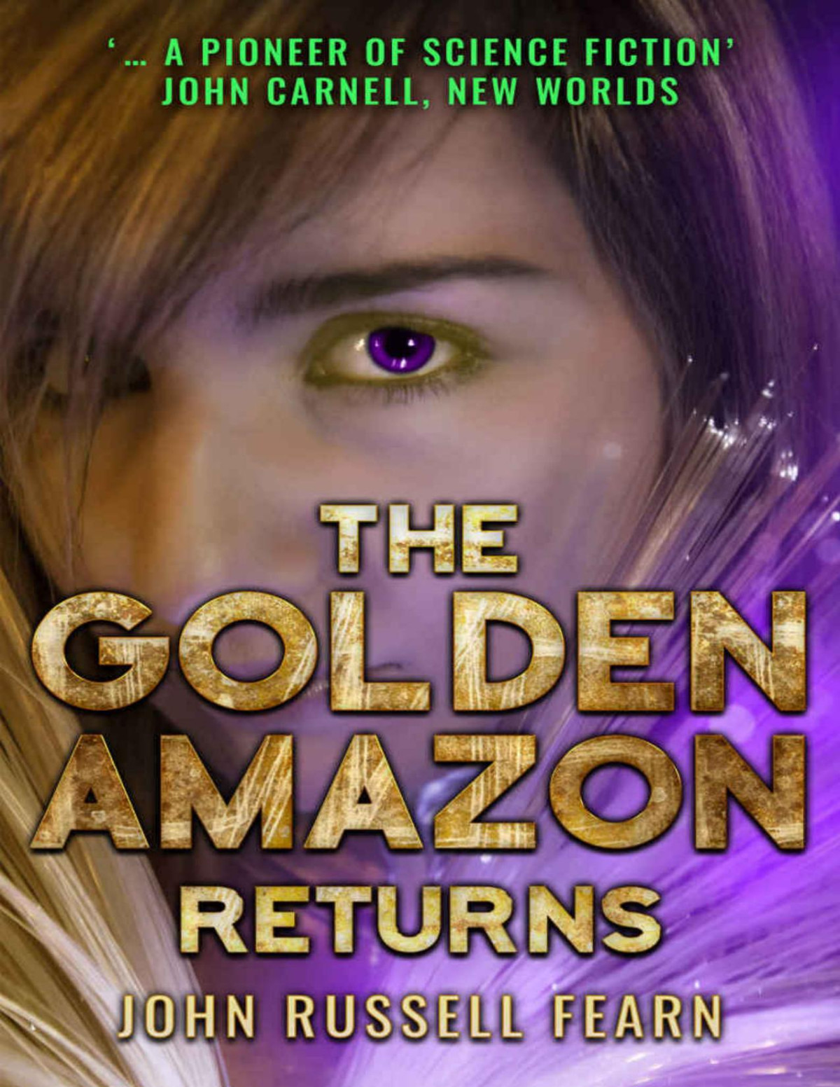 The Golden Amazon Returns The Original Golden Amazon Saga Book 2 John Russell Fearn
