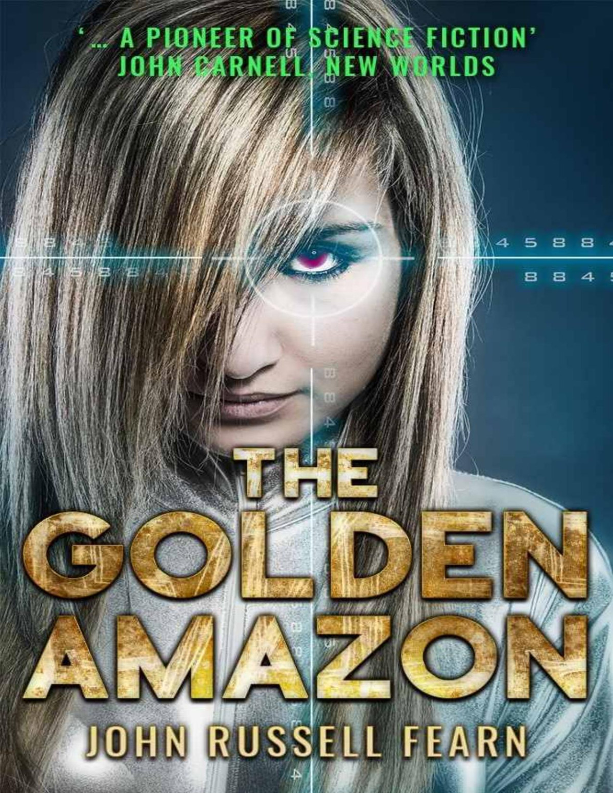 The Golden Amazon The Original Golden Amazon Saga Book 1 John Russell Fearn