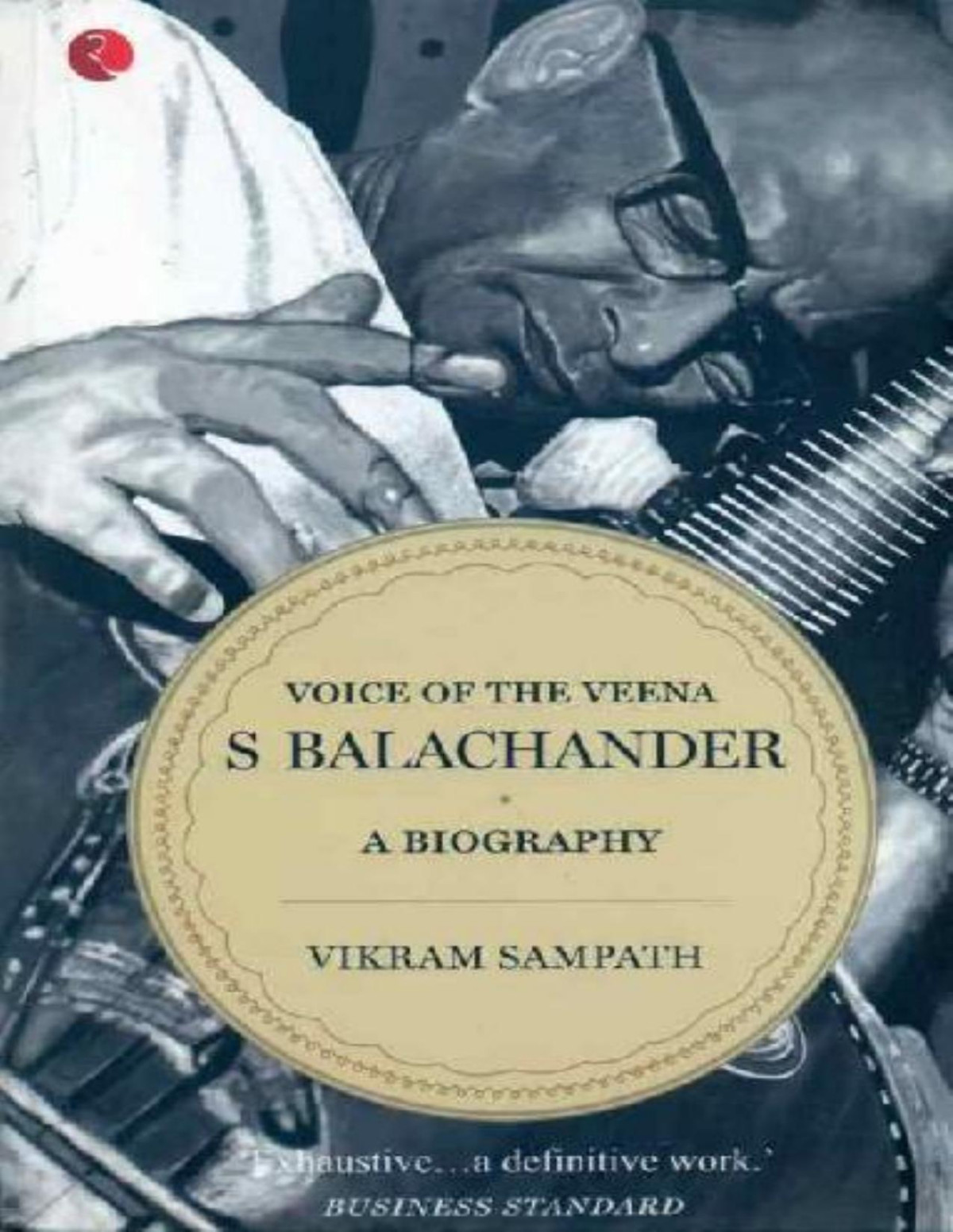 Voice Of The Veena S Balachander Vikram Sampath