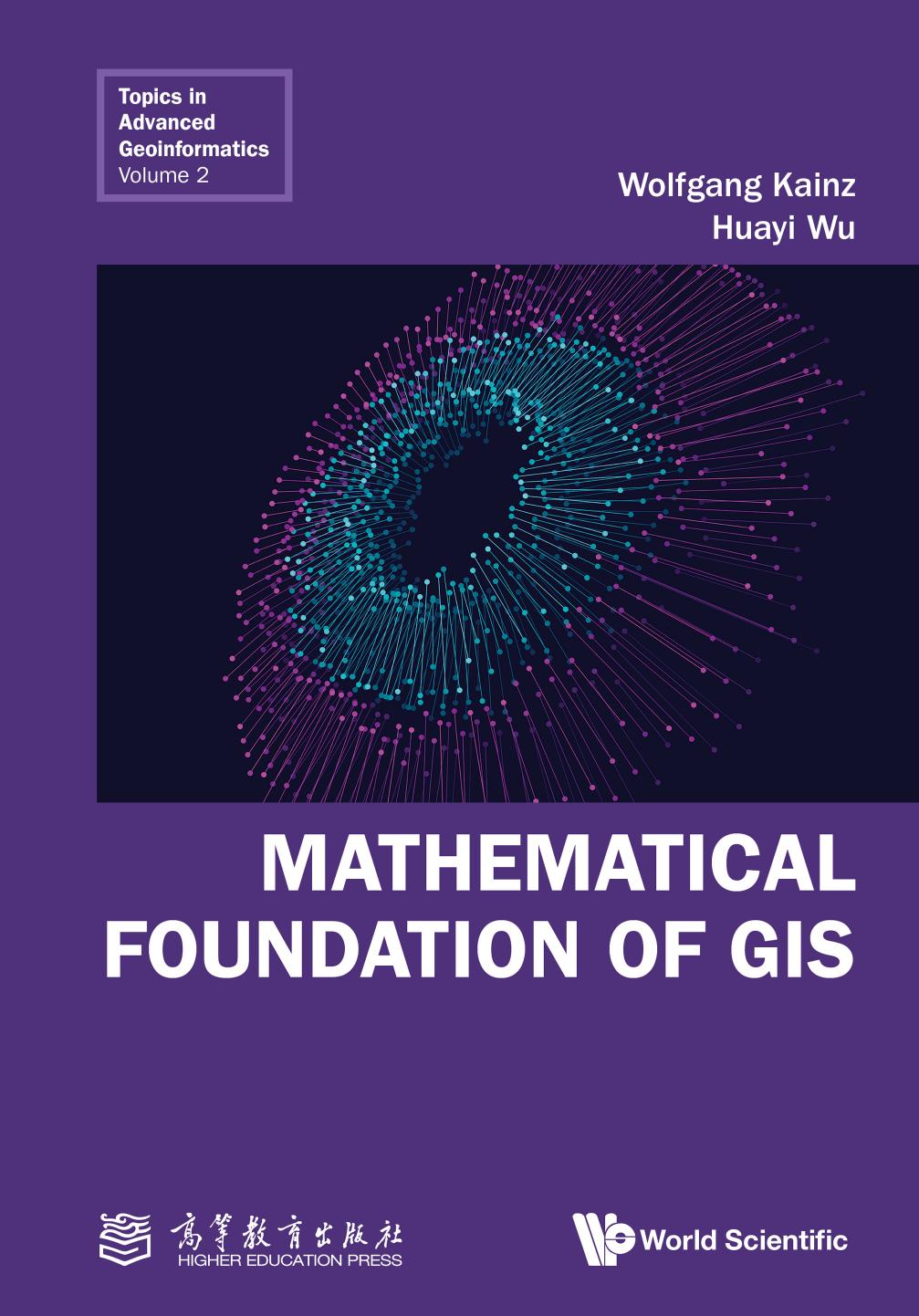 Mathematical Foundation Of Gis Wolfgang Kainz Huayi Wu