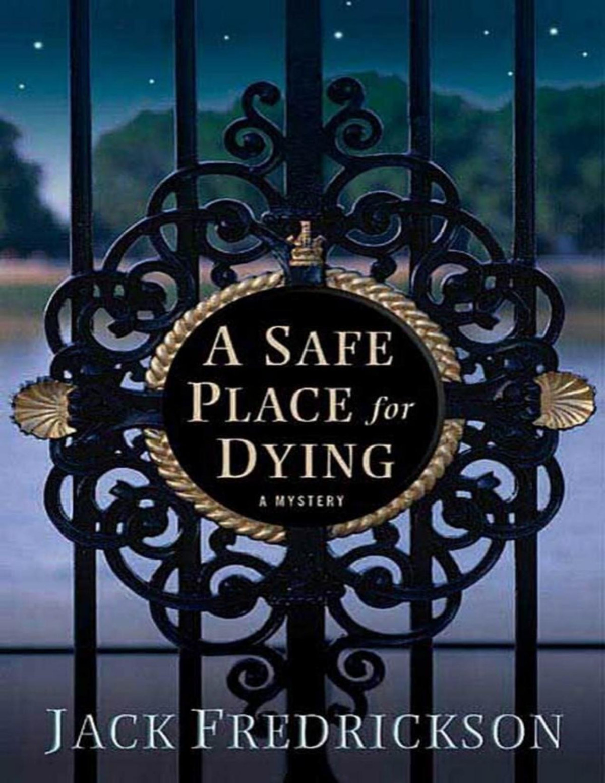 A Safe Place For Dying Jack Fredrickson