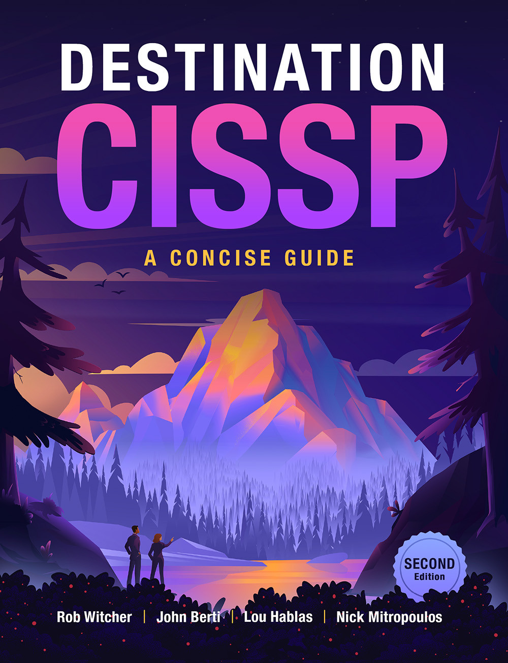 Destination Cissp A Concise Guide 2nd Edition Rob Witcher John Berti Lou Hablas Nick Mitropoulos
