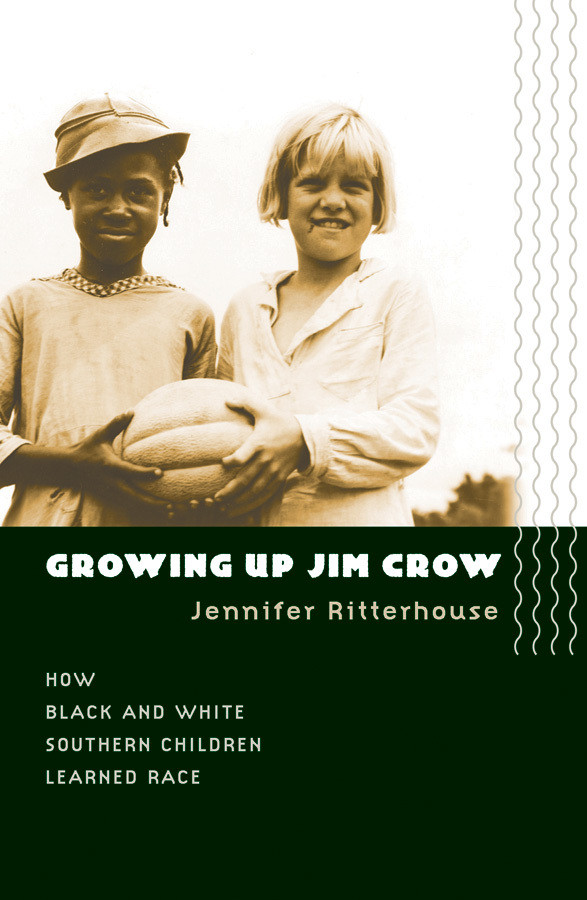 Growing Up Jim Crow Jennifer Ritterhouse