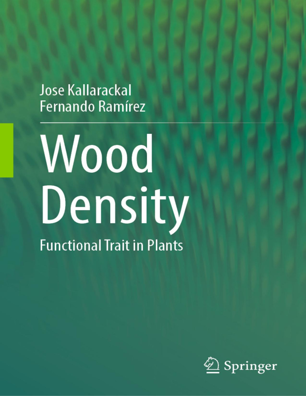 Wood Density Functional Trait In Plants Jose Kallarackal Fernando Ramrez