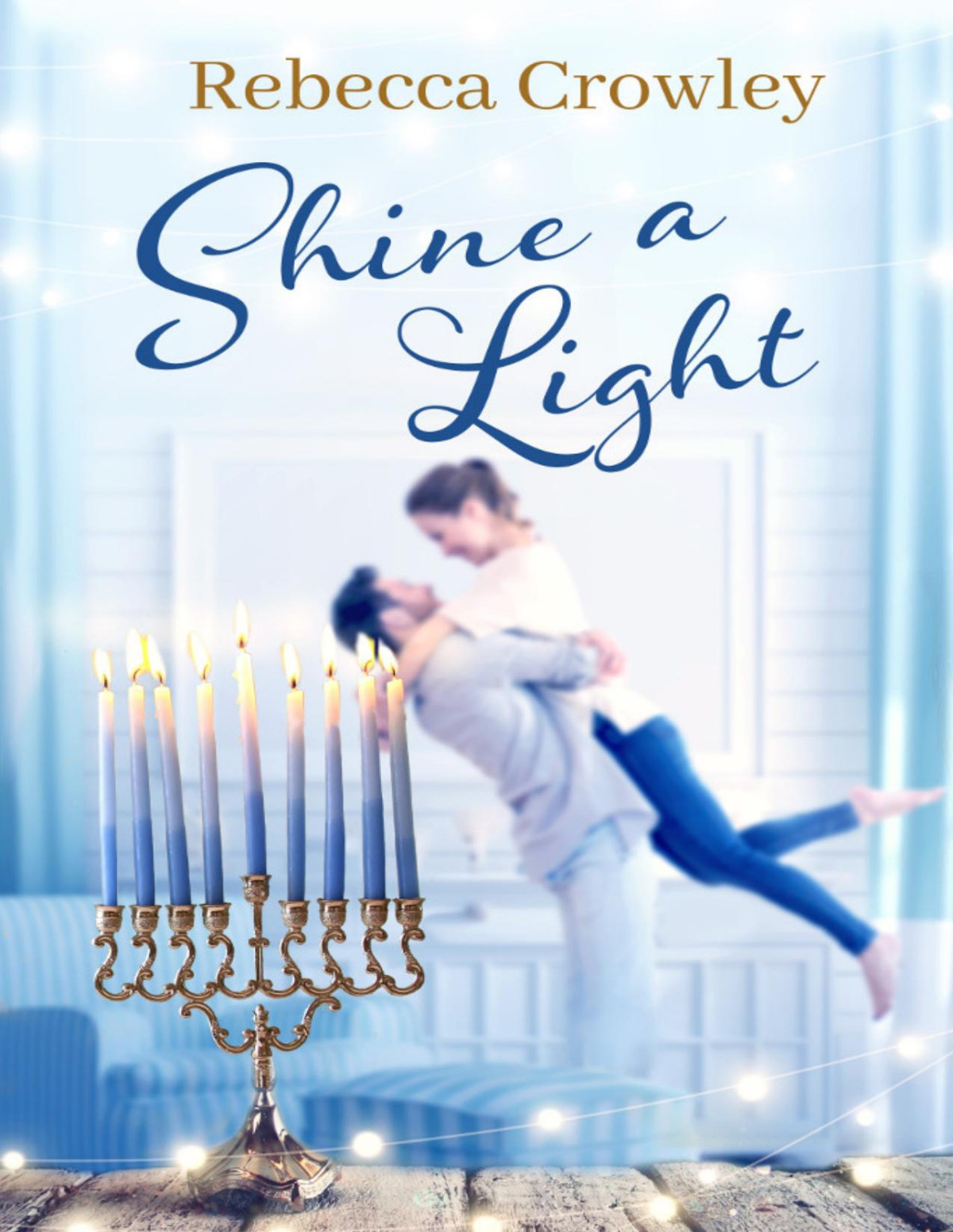 Shine A Light Rebecca Crowley