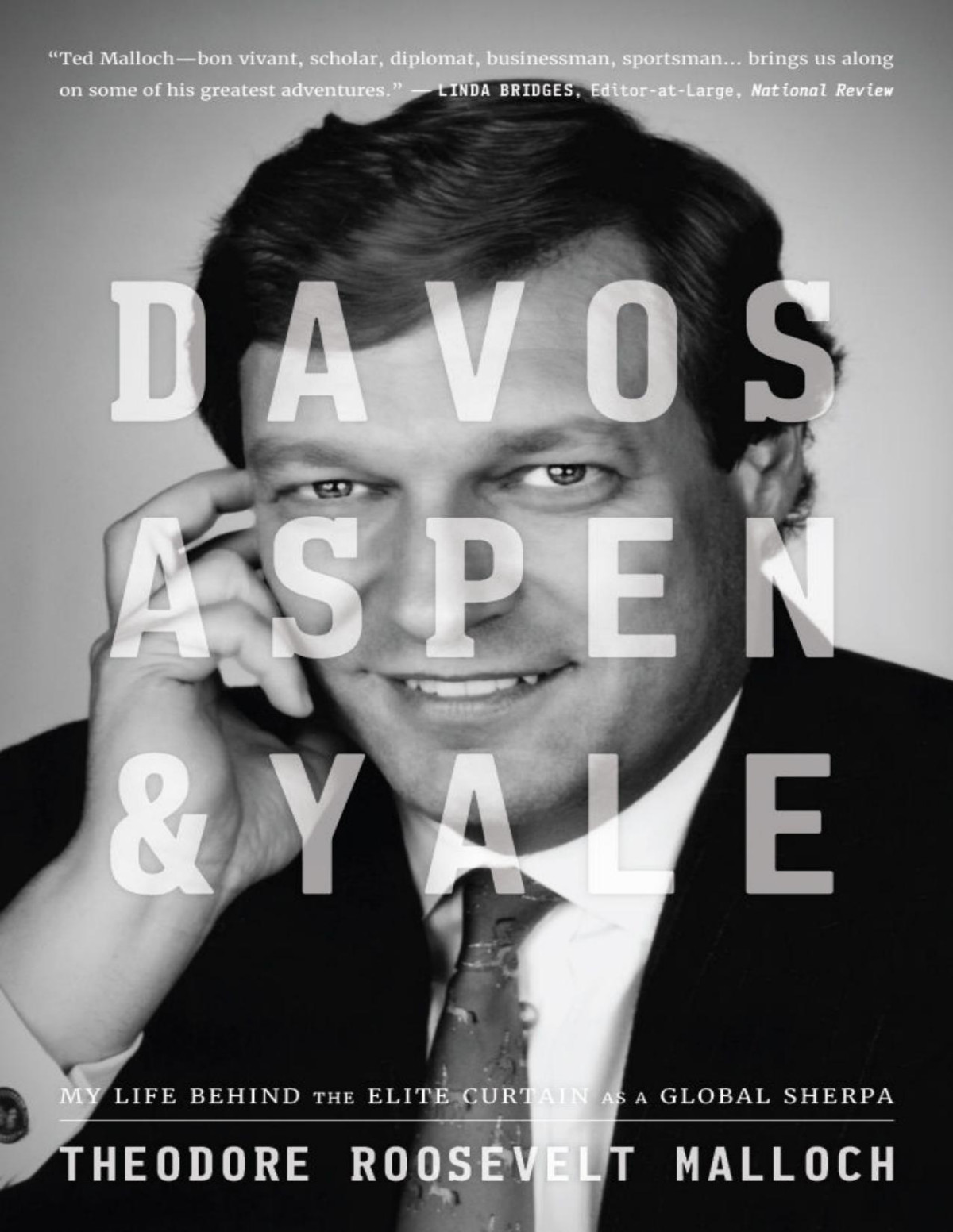 Davos Aspen And Yale My Life Behind The Elite Curtain As A Global Sherpa Theodore Roosevelt Malloch