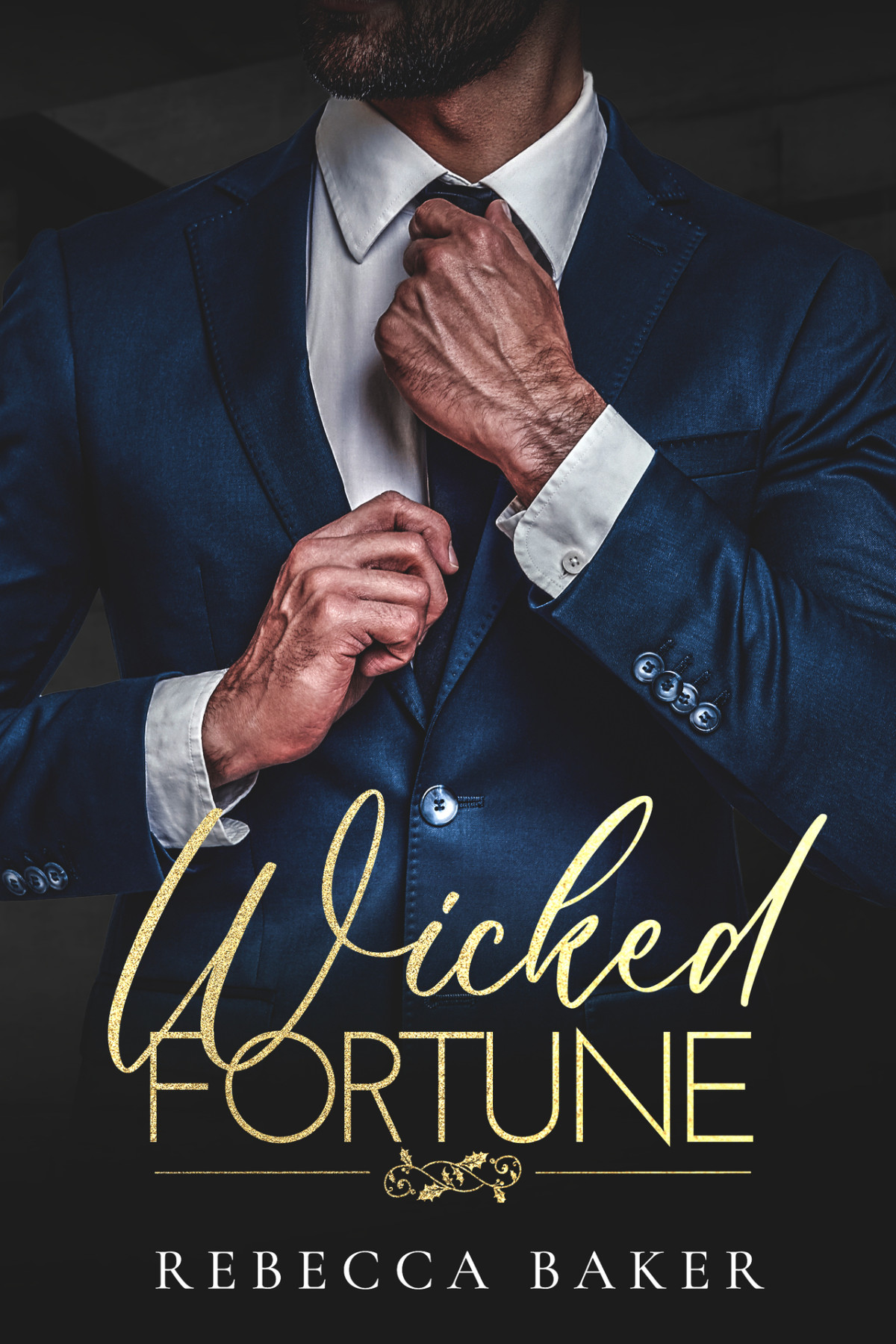 Wicked Fortune A Billionaire Boss Romance The Sinclair Brothers Book 2 Rebecca Baker