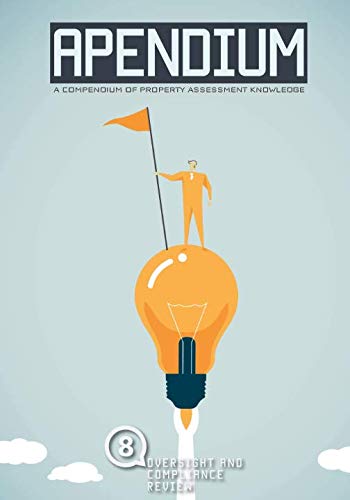 Apendium Eight Ksa Oversight And Compliance Review Apendium A Compendium Of Property Assessment Knowledge International Association Of Assessing Officers Iaao