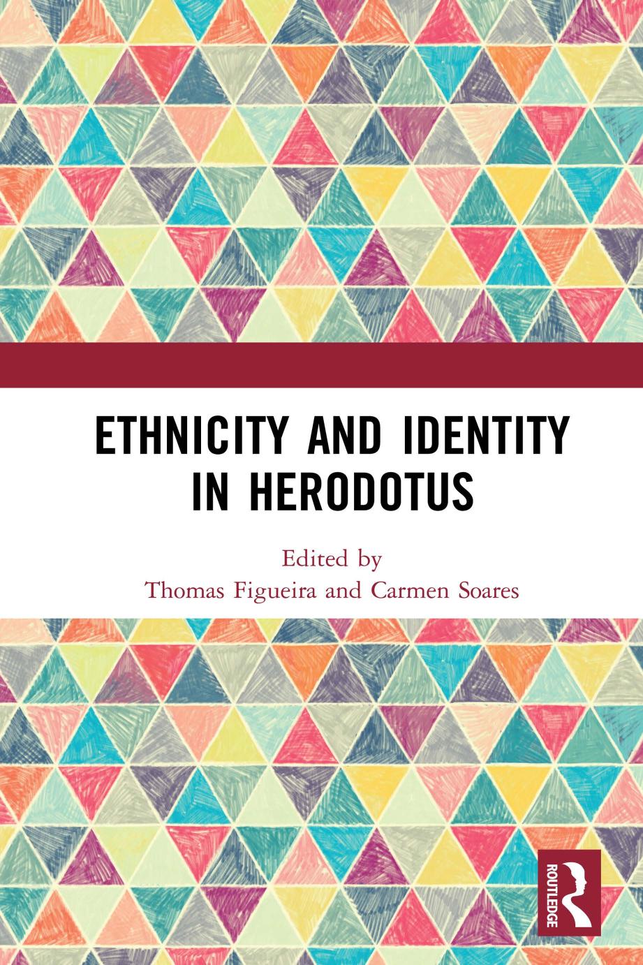 Ethnicity And Identity In Herodotus Thomas Figueira Carmen Soares