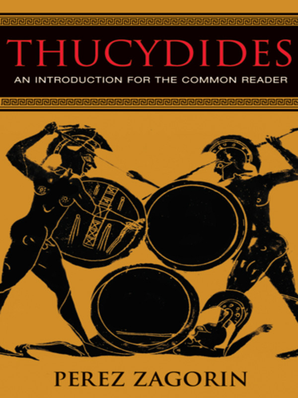 Thucydides An Introduction For The Common Reader Perez Zagorin