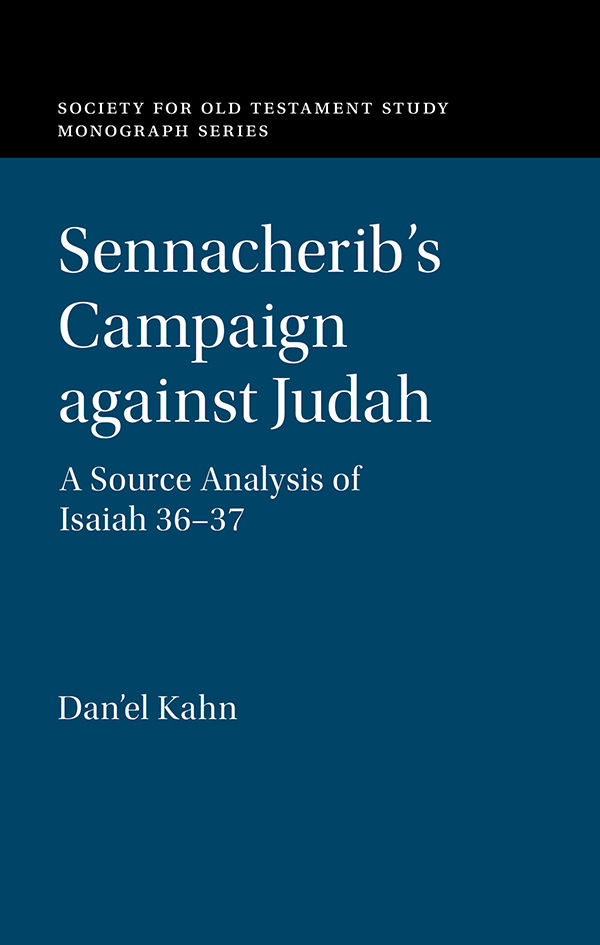 Sennacheribs Campaign Against Judah Society For Old Testament Study Monographs Danel Kahn