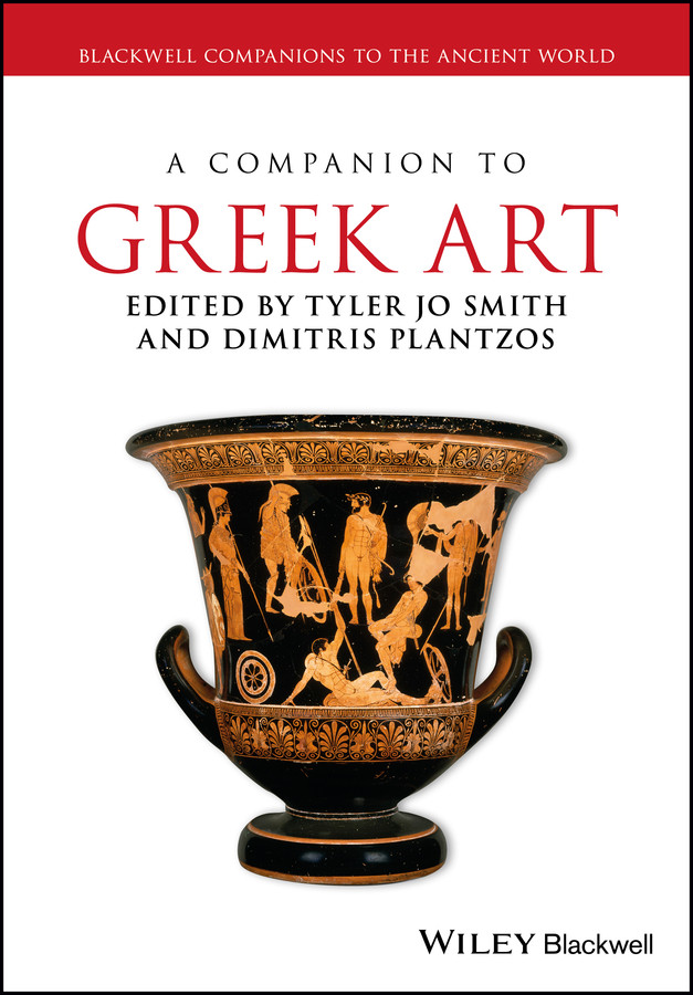 A Companion To Greek Art Smith Tyler Jo Plantzos Dimitris Dimitris Plantzos