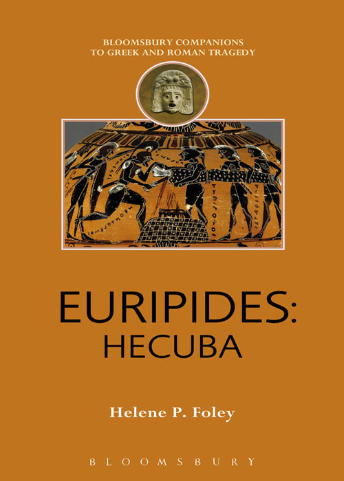 Euripides Hecuba Companions To Greek And Roman Tragedy Helene P Foley