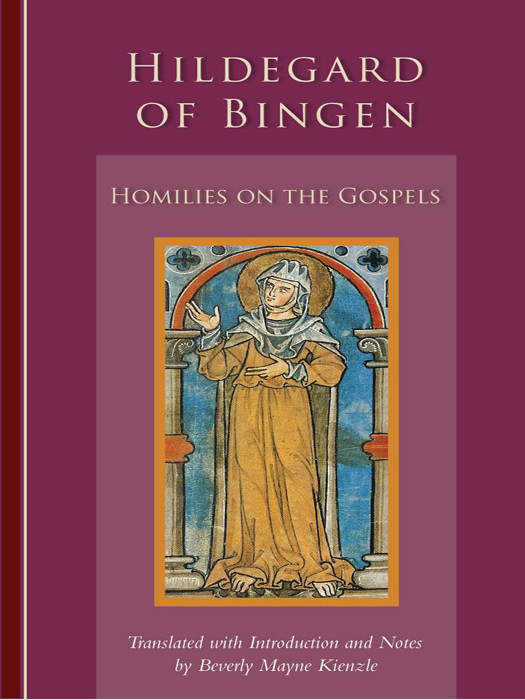 Homilies On The Gospels Hildegard Of Bingen Hildegard Of Kienzle