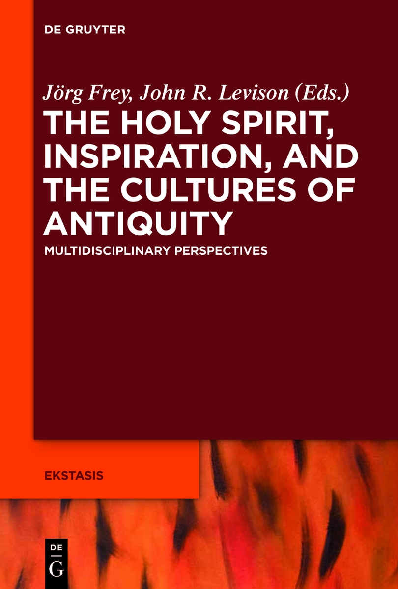 The Holy Spirit Inspiration And The Cultures Of Antiquity Frey