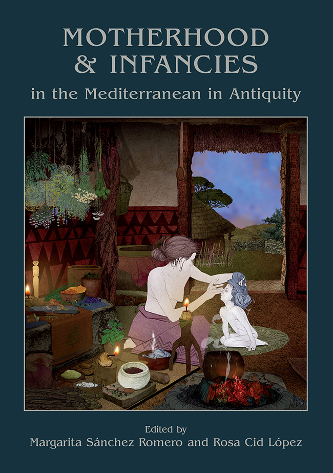 Motherhood And Infancies In The Mediterranean In Antiquity Unknown