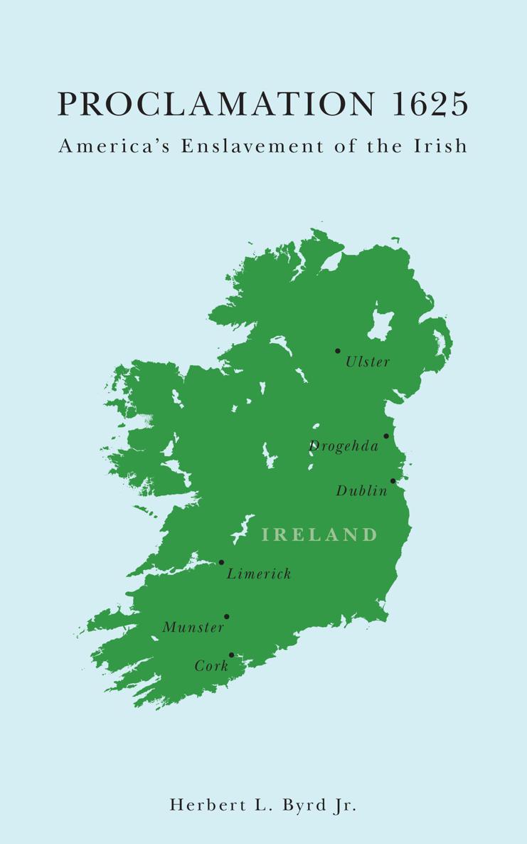 Proclamation 1625 Americas Enslavement Of The Irish Byrd Jr