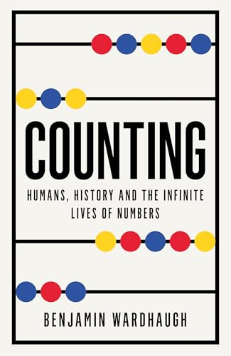Counting Humans History And The Infinite Lives Of Numbers Benjamin Wardhaugh