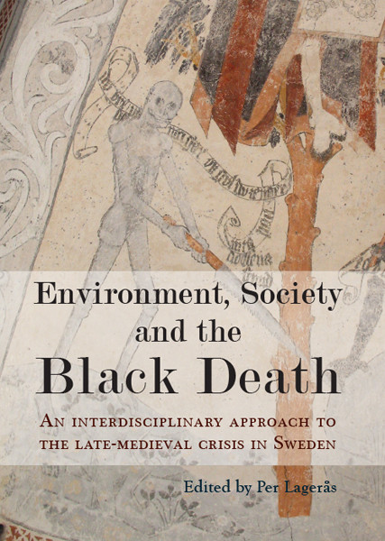 Environment Society And The Black Death Lagers Per