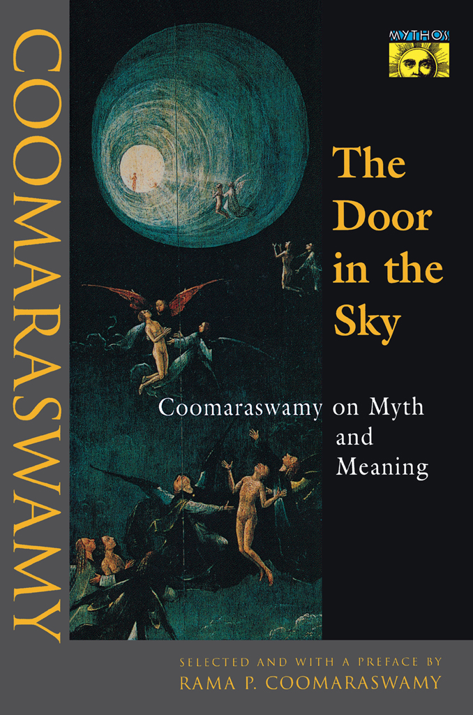 The Door In The Sky Coomaraswamy Ananda K Coomaraswamy Rama P