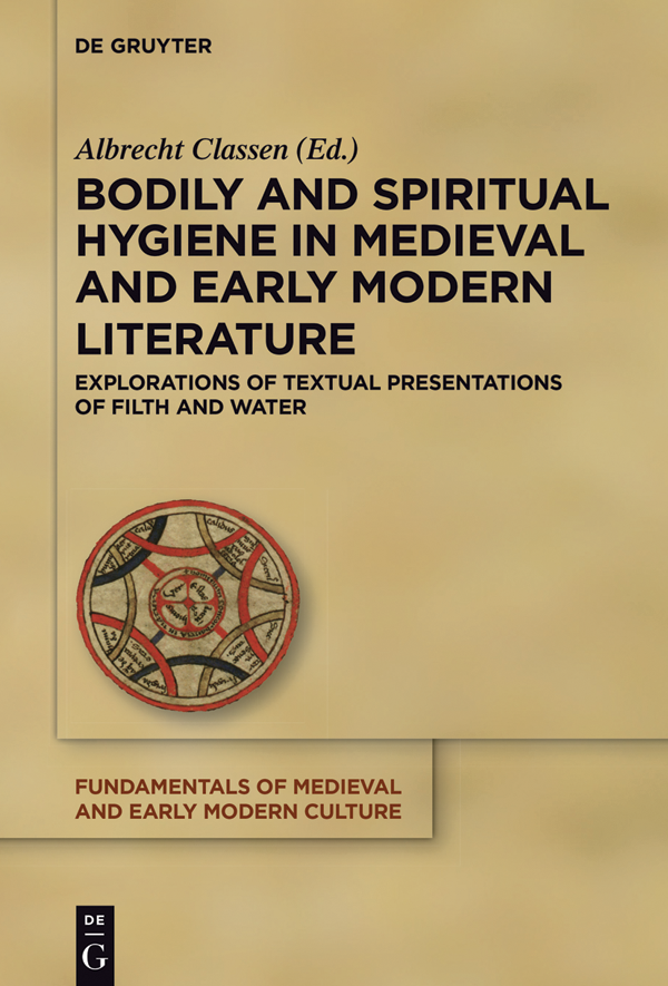 Bodily And Spiritual Hygiene In Medieval And Early Modern Literature Albrecht Classen
