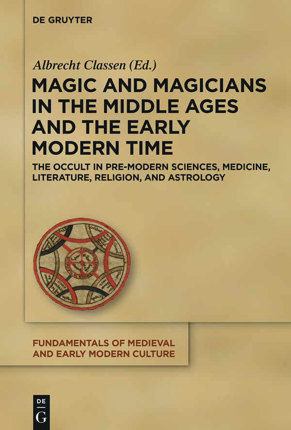 Magic And Magicians In The Middle Ages And The Early Modern Time Albrecht Classen