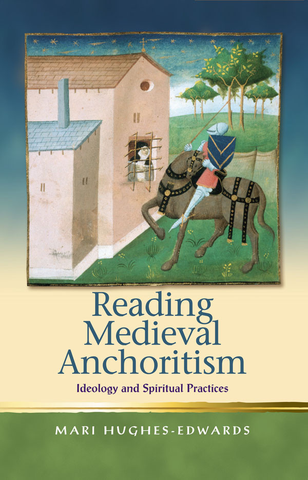 Reading Medieval Anchoritism Hughesedwards Mari