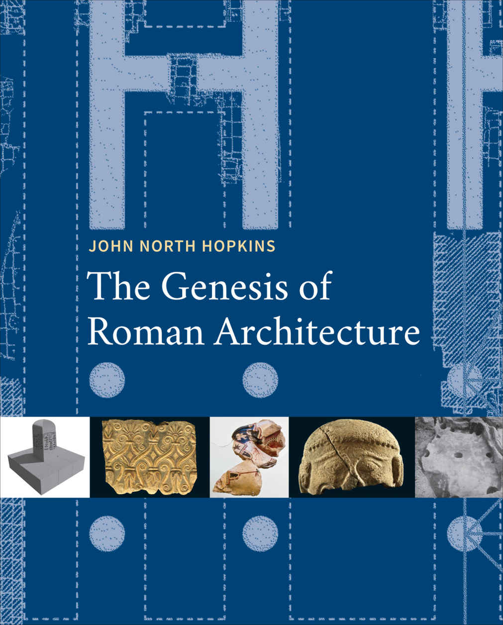 The Genesis Of Roman Architecture John North Hopkins