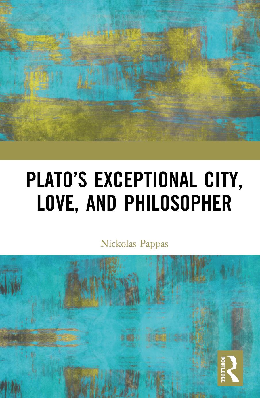 Platos Exceptional City Love And Philosopher Nickolaspappas