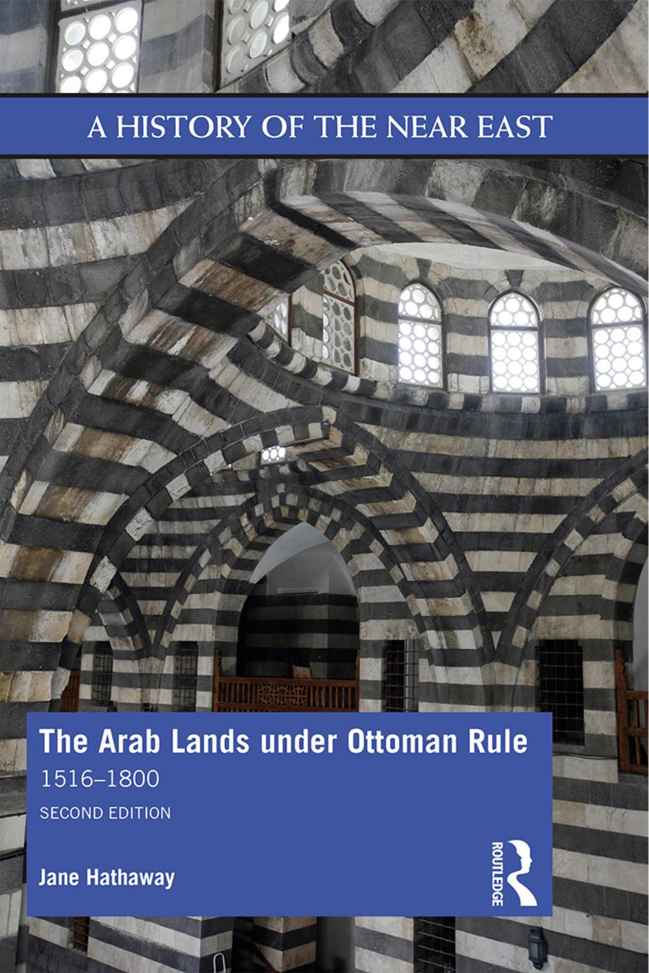 The Arab Lands Under Ottoman Rule 15161800 Second Edition Jane Hathaway